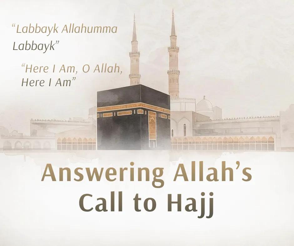 Answering Allah’s Call to Hajj