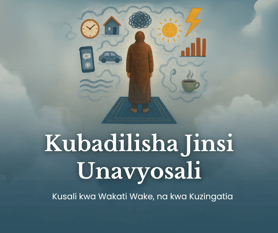Kubadilisha Jinsi Unavyosali: Kusali kwa Wakati Wake, na kwa Kuzingatia