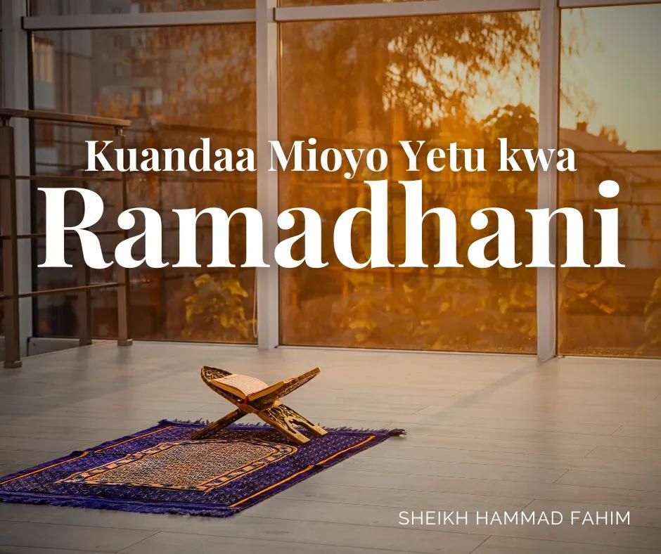Kuandaa Mioyo Yetu kwa Ramadhani