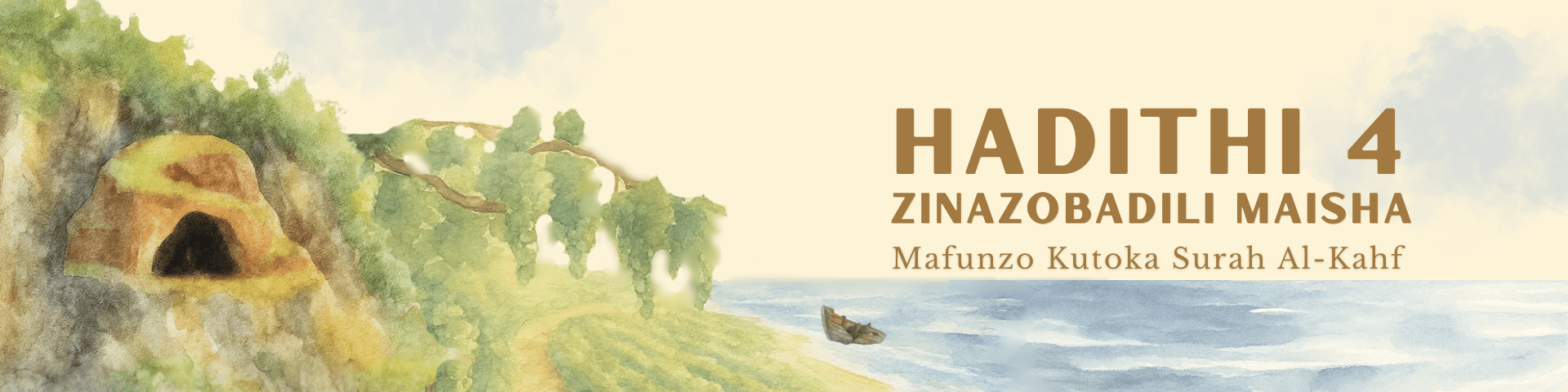 Hadithi 4 Zinazobadili Maisha: Mafunzo Kutoka Surah Al-Kahf