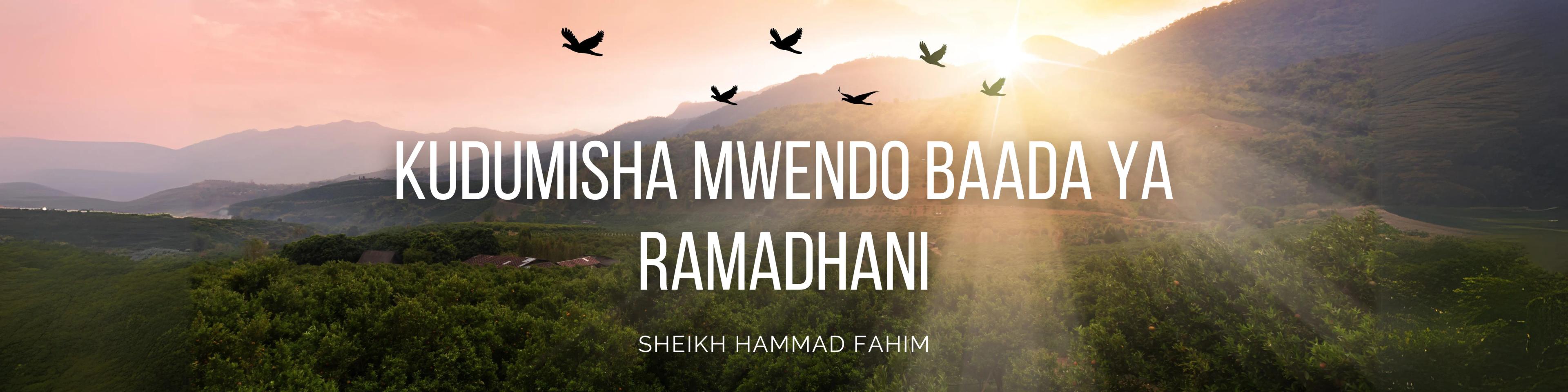 Kudumisha Mwendo Baada ya Ramadhani