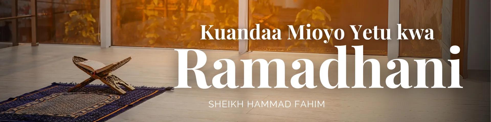 Kuandaa Mioyo Yetu kwa Ramadhani