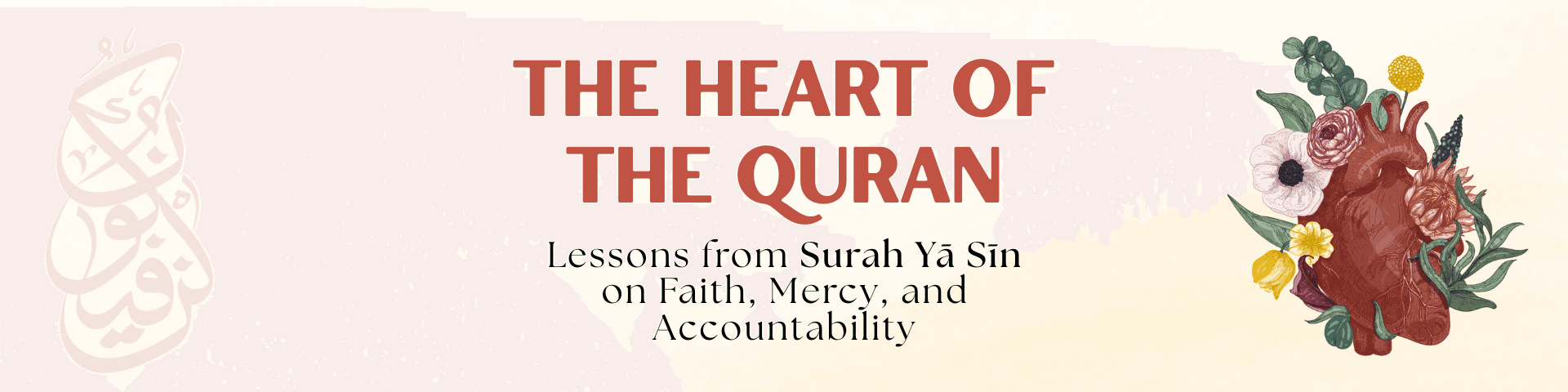 The Heart of the Quran: Lessons from Surah Yā Sīn on Faith, Mercy, and Accountability
